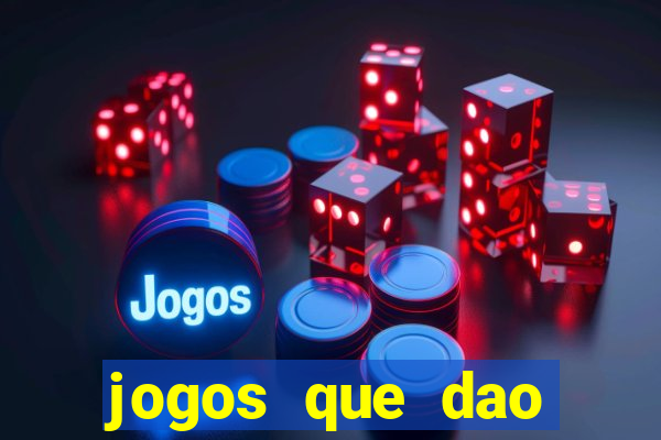 jogos que dao dinheiro ao se cadastrar